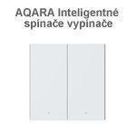 AQARA Inteligentné spínače vypínače AQARA Inteligentné spínače vypínače