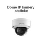 Dome IP kamery statické
