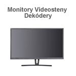 Monitory Videosteny Dekódery Monitory Videosteny Dekódery